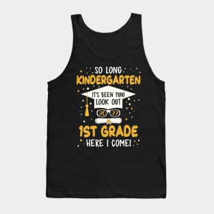 So Long Kindergarten graduation Look Out 1st grade 2022 Tank Top